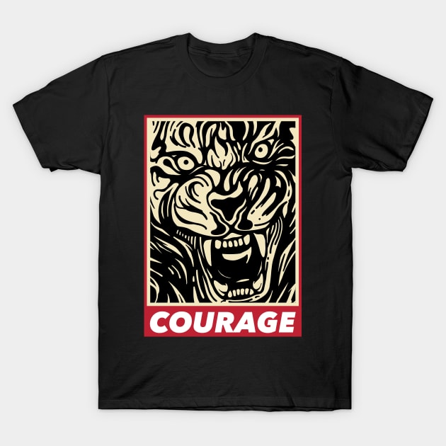 Courage T-Shirt by CHAKRart